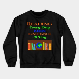 Reading Books Motivational Slogan For Book Lovers & Lit Fans Crewneck Sweatshirt